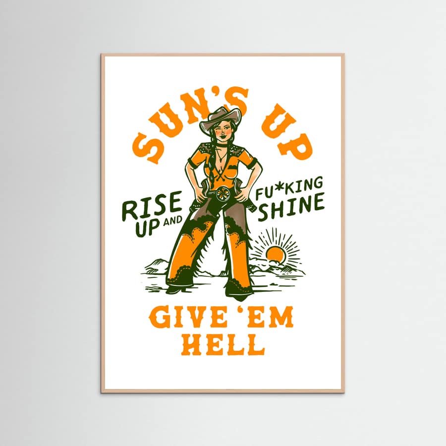 Rose Wood Suns Up Rise Up & Fucking Shine Wild West Cowgirl Poster