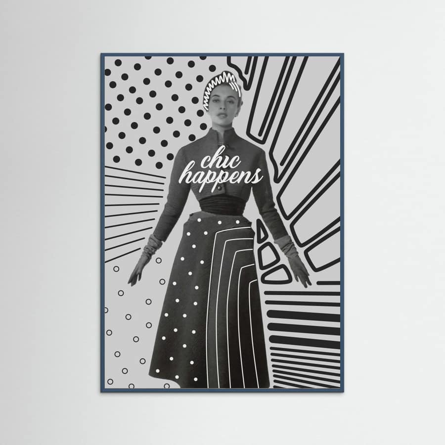 Chic Happens Poster – plakat og kunsttryk