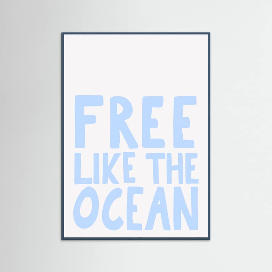 Free like the ocean Poster – Poster und Kunstdruck