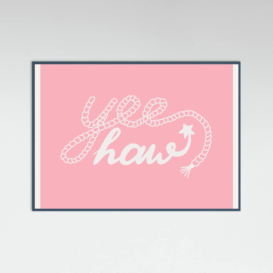 Yeehaw Pink Poster – plakat og kunsttryk