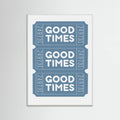 Blue Good Times Poster – poster and art print