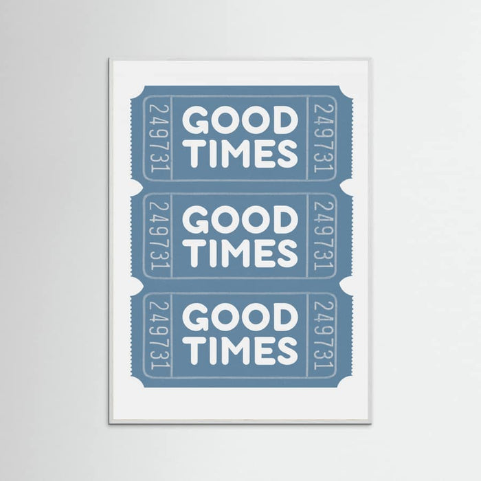 Blue Good Times Poster – poster and art print