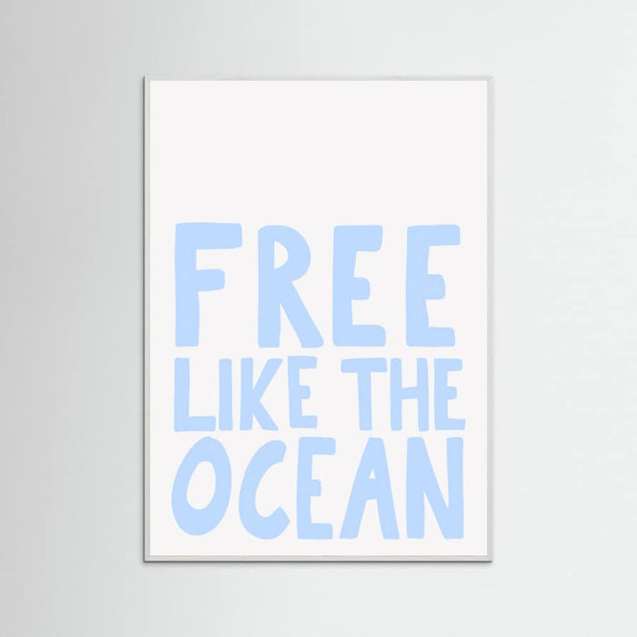 Free like the ocean Poster – Poster und Kunstdruck