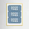 Blue Good Times Poster – poster and art print