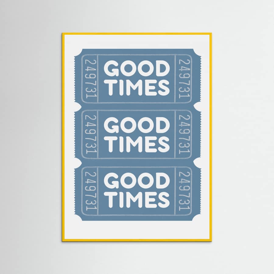 Blue Good Times Poster – poster and art print