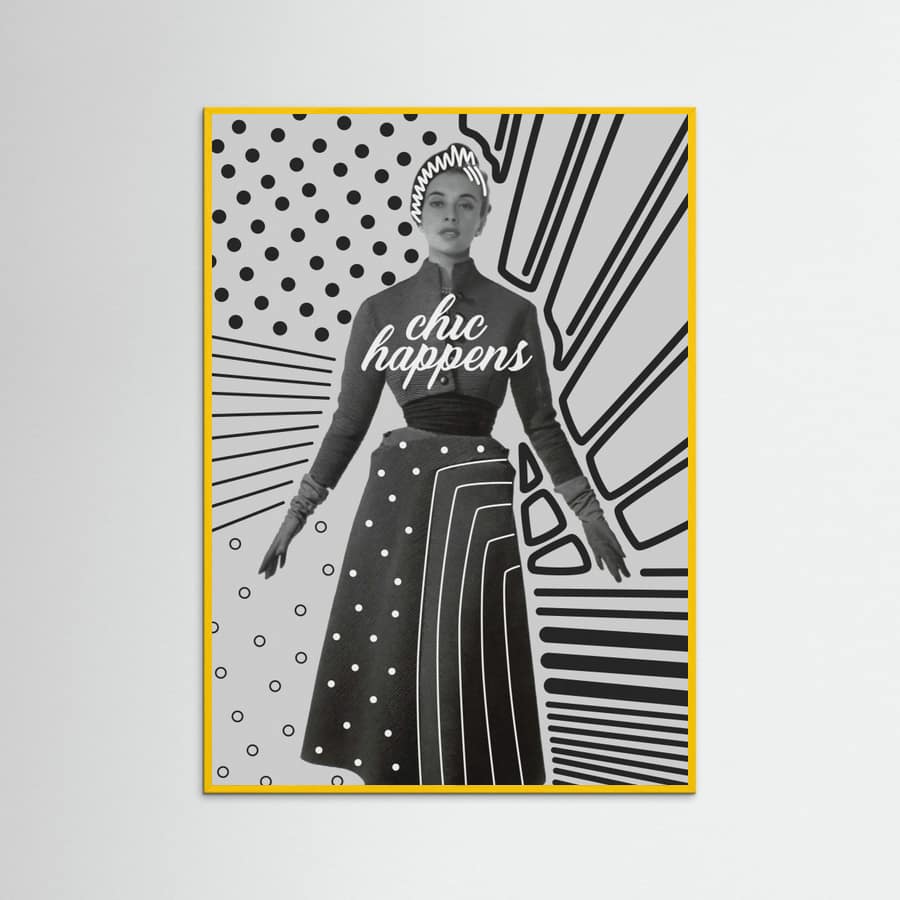 Chic Happens Poster – plakat og kunsttryk