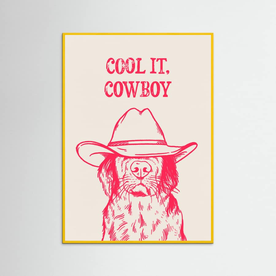 Yellow Wood Cool it Cowboy Pink Poster