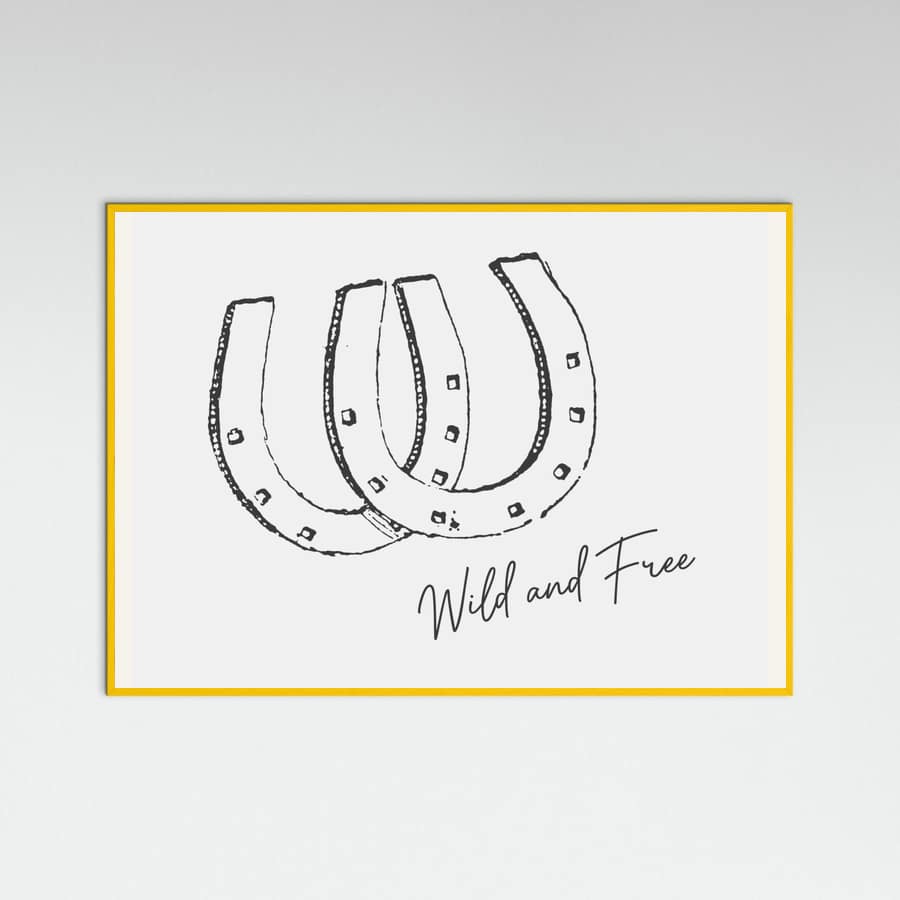 Horseshoe Wild and Free Black Poster – plakat og kunsttryk
