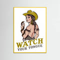 Yellow Wood Watch Your Tongue Badass Pin-Up Cowgirl & Rattlesnake Poster