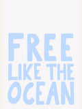 Free like the ocean Poster – Poster und Kunstdruck