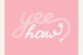 Yeehaw Pink Poster – plakat og kunsttryk